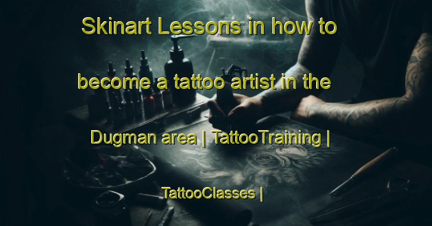 Skinart Lessons in how to become a tattoo artist in the Dugman area | TattooTraining | TattooClasses | SkinartTraining-Philippines